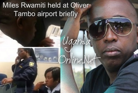 Miles Rwamiti held at Oliver Tambo airport briefly