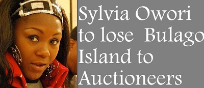 Sylvia Owori to lose Bulago Island to Auctioneers